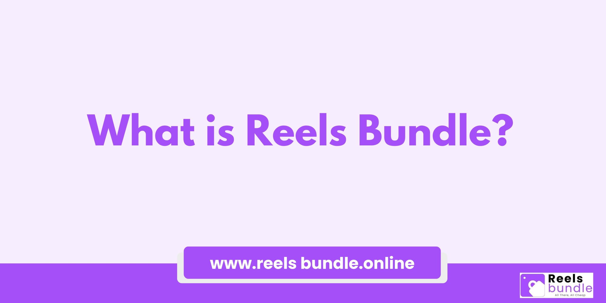 What is a Reels Bundle ?
