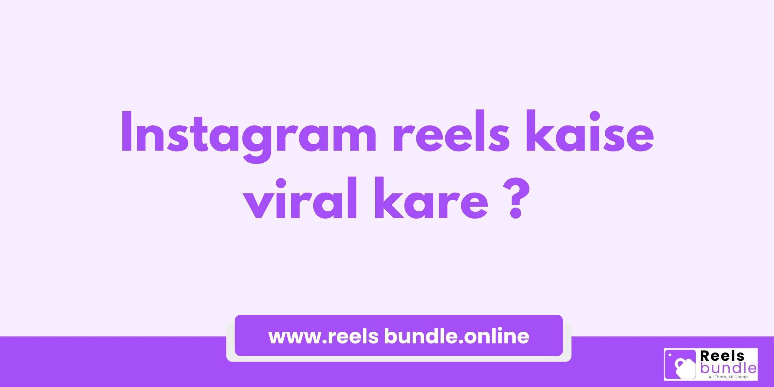 instagram reels kaise viral kare tips 2026